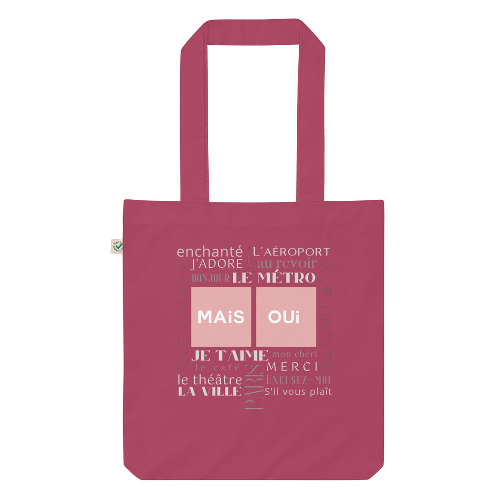 Parisian Theme French Words "Mais Oui" Organic Fashion Tote Bag - Artwork by Lili